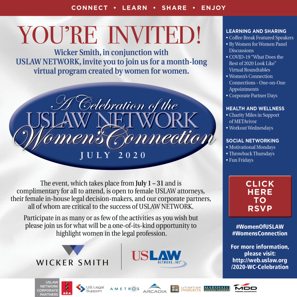 WC INVITE CO BRANDED WICKERSMITH SIDEBAR You're Invited to A Celebration of the USLAW Network Women's Connection JULY 2020 which is a virtual event that takes place from July 1st - To July 31st.